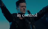La chanson de la semaine : in control (Dieu contrôle tout)avec Hillsong avec Lyric en français