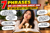 7 phrases que les chrétiens aiment dire et qui ne sont pas bibliques